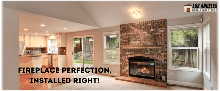 Fireplace Installation Los Angeles CA
